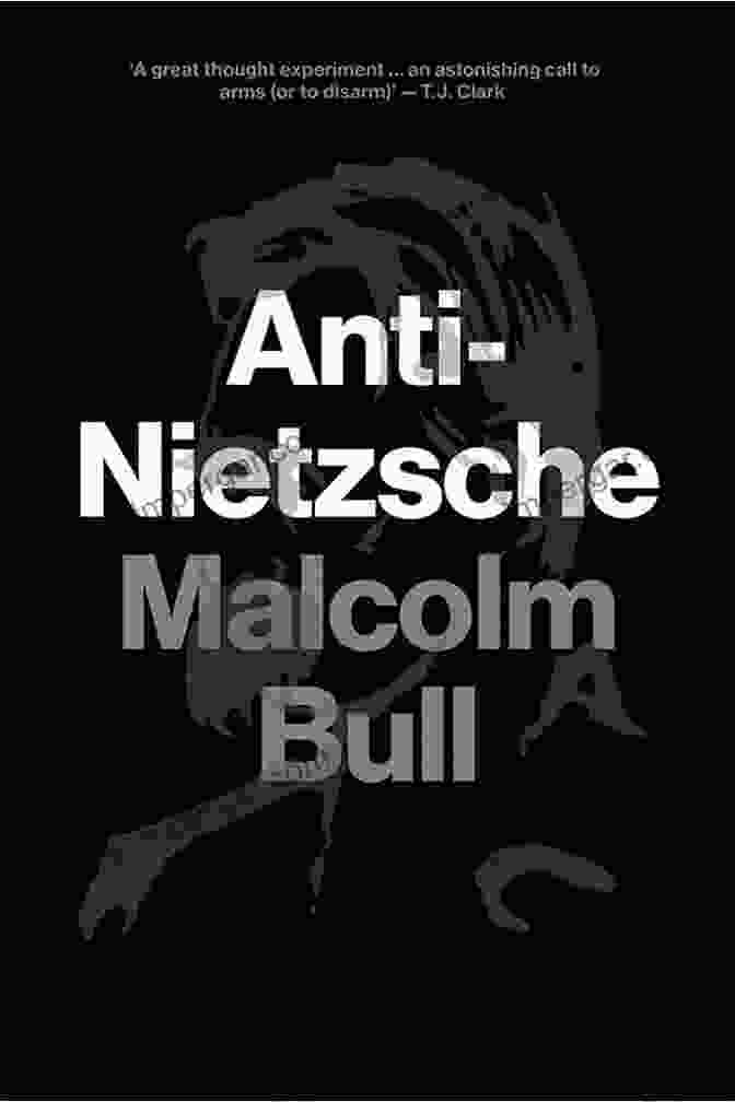 Anti Nietzsche Anti Nietzsche Malcolm Bull