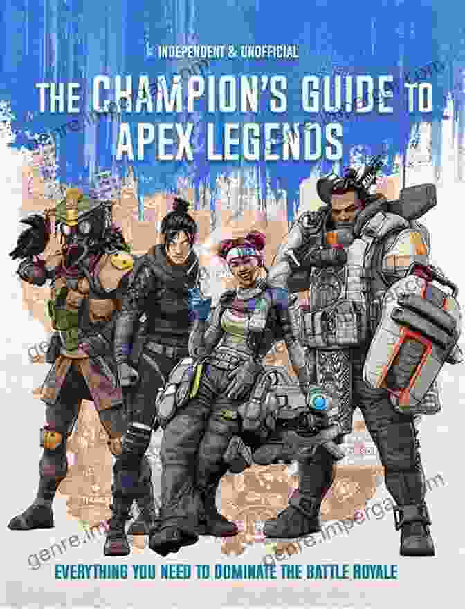 Apex Legends Ultimate Champion Guide Apex Legends: Ultimate Champion S Guide