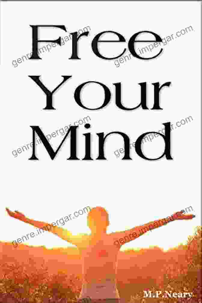 Book Cover For 'Free Your Mind, Neary' Free Your Mind M P Neary