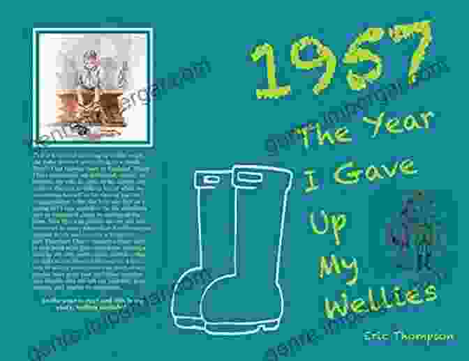 Book Cover Of 1957: The Year Gave Up My Wellies 1957 The Year I Gave Up My Wellies