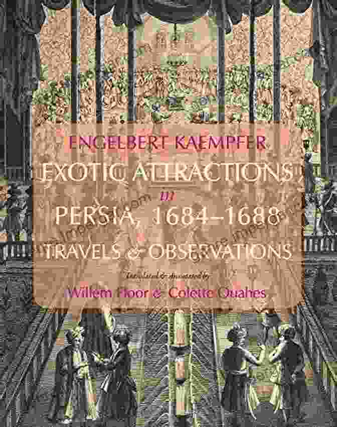 Book Cover Of 'Exotic Attractions In Persia 1684 1688 Travels And Observations' Exotic Attractions In Persia 1684 1688: Travels And Observations