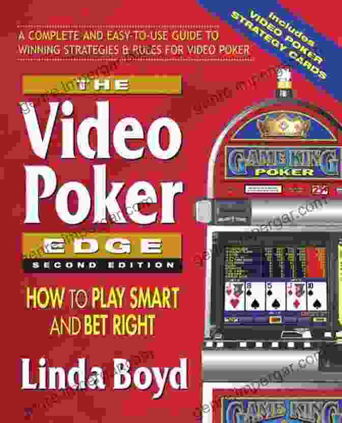 Book Cover Of 'How To Play Smart And Bet Right' The Video Poker Edge Second Edition: How To Play Smart And Bet Right