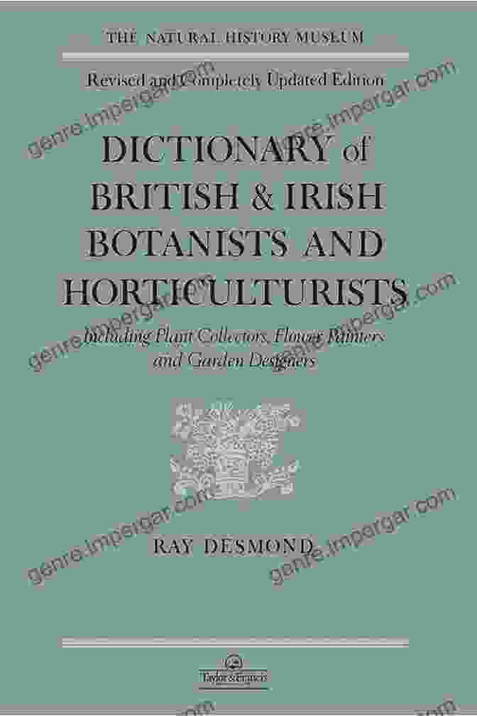 Dictionary Of British And Irish Botanists And Horticulturalists Including Biographical Details, Book Cover Dictionary Of British And Irish Botantists And Horticulturalists Including Plant Collectors Flower Painters And Garden Designers