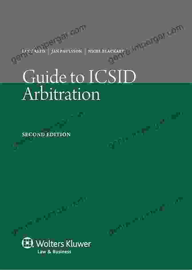 Guide To ICSID Arbitration By Lucy Reed Guide To ICSID Arbitration Lucy Reed