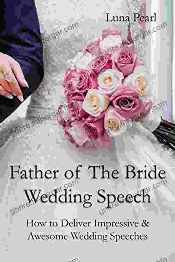 How To Deliver Impressive Awesome Wedding Speeches Book Cover Father Of The Bride Wedding Speech: How To Deliver Impressive Awesome Wedding Speeches