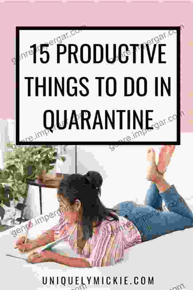 Practical Tips 5 Things To Do In Quarantine