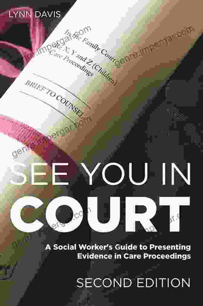 See You In Court Second Edition Book Cover See You In Court Second Edition: A Social Worker S Guide To Presenting Evidence In Care Proceedings