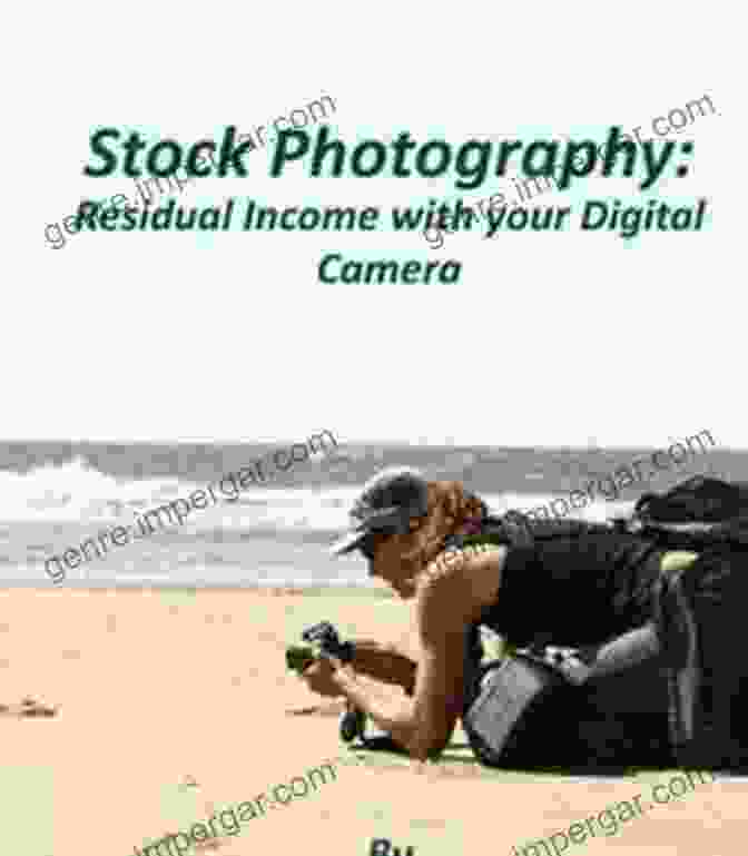 Stock Photographer Capturing Images With Digital Camera For Residual Income Stock Photography: Residual Income With Your Digital Camera