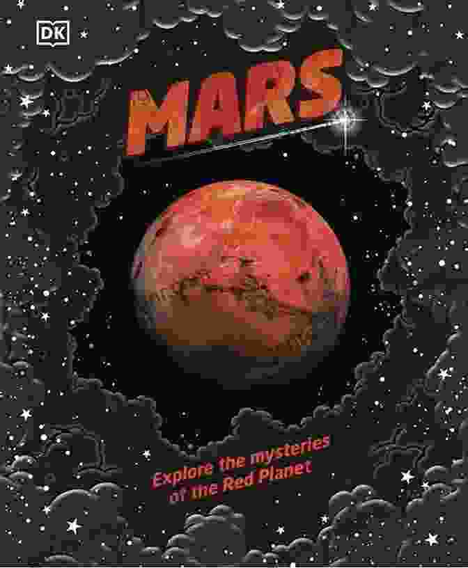 The Big Of Mars Book Cover The Big Of Mars: From Ancient Egypt To The Martian A Deep Space Dive Into Our Obsession With The Red Planet