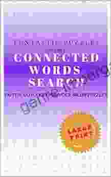 Connected Words Search: 100 Enjoyable And Good For Your Brain Puzzles