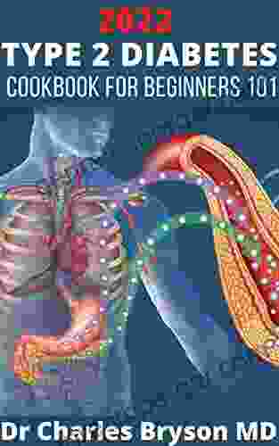 Type 2 Diabetes Cookbook for Beginners 101: 1000 Fast and Healthy Recipes to Manage Prediabetes and Type 2 Diabetes 30 Days Meal Plan Included instant pot cookbook Tips Tricks to Plan Your Diet