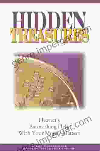 Hidden Treasures: Heaven S Astonishing Help With Your Money Matters