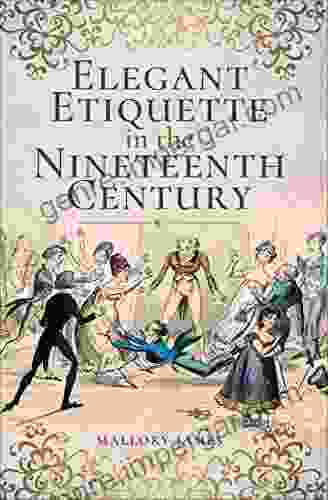 Elegant Etiquette In The Nineteenth Century