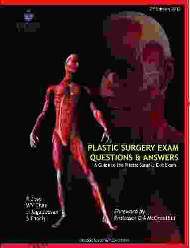 Plastic Surgery Exam Questions And Answers: A Guide To The Plastic Surgery Exit Exam/FRCS(Plast)