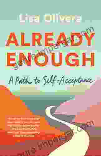 Already Enough: A Path To Self Acceptance