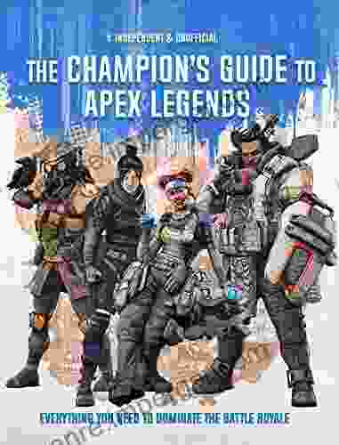 Apex Legends: Ultimate Champion S Guide