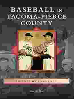 Baseball In Tacoma Pierce County (Images Of Baseball)