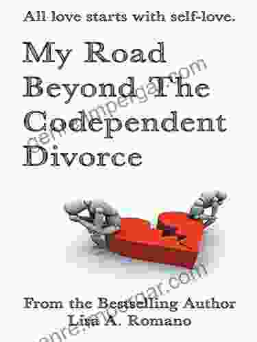 My Road Beyond The Codependent Divorce