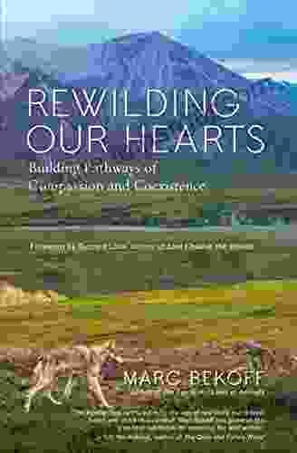 Rewilding Our Hearts: Building Pathways of Compassion and Coexistence