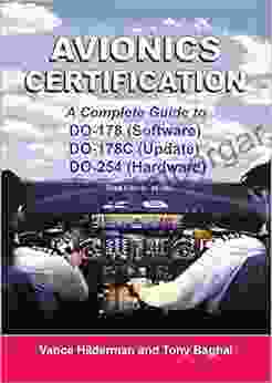 Avionics Certification: A Complete Guide To DO 178 And DO 254