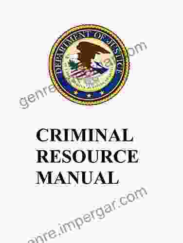 Criminal Resource Manual (CRM): Complete