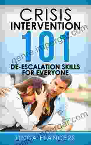 Crisis Intervention 101: De Escalation Steps For Law Enforcement First Responders And Everyone Else