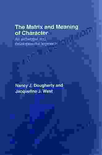 The Matrix And Meaning Of Character: An Archetypal And Developmental Approach