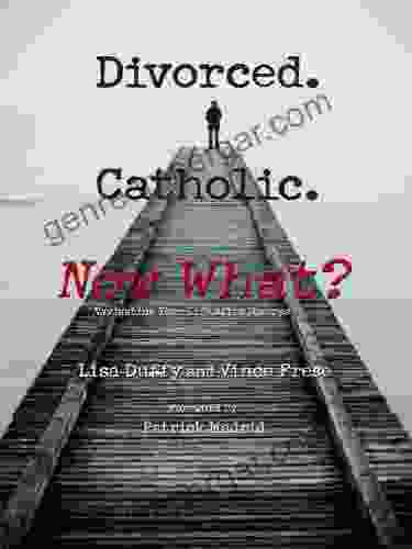 Divorced Catholic Now What? Lisa Duffy