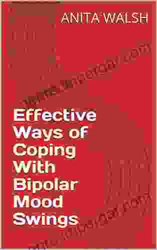 Effective Ways Of Coping With Bipolar Mood Swings