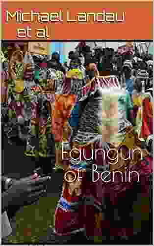 Egungun Of Benin: A Photographic And Traditional Documentation