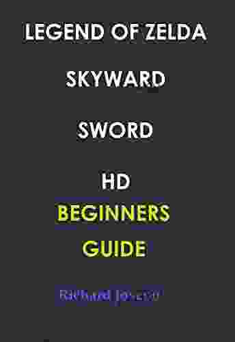 LEGEND OF ZELDA SKYWARD SWORD HD BEGINNERS GUIDE