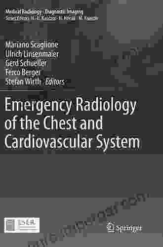 Emergency Radiology Of The Chest And Cardiovascular System (Medical Radiology)