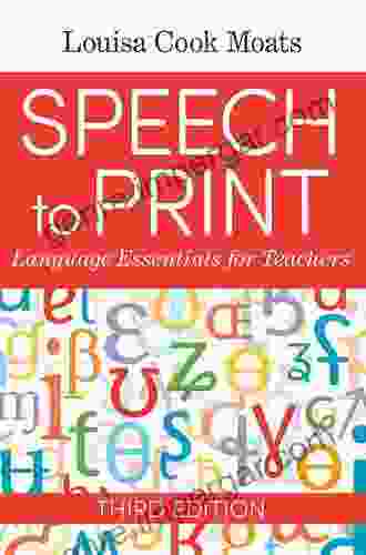 Speech To Print: Language Essentials For Teachers