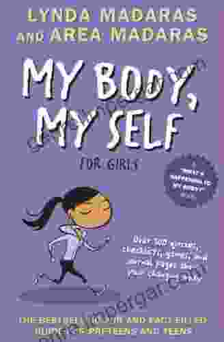 My Body My Self For Girls: Revised Edition (What S Happening To My Body?)