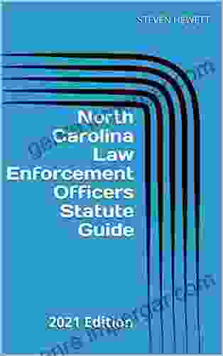 North Carolina Law Enforcement Officers Statute Guide: 2024 Edition