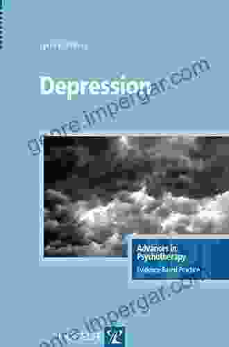 Depression (Advances In Psychotherapy: Evidence Based Practice) (Advances In Psychotherapy Evidence Based Practice 18)