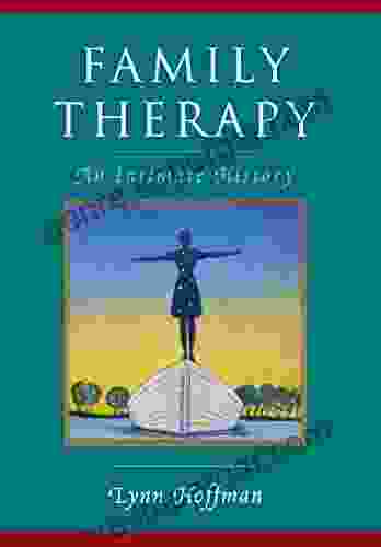 Family Therapy: An Intimate History