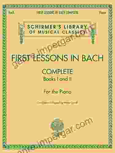 First Lessons In Bach: Schirmer Library Of Classics Volume 2066 For The Piano (Schirmer S Library Of Musical Classics)