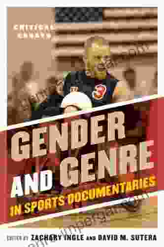 Gender And Genre In Sports Documentaries: Critical Essays