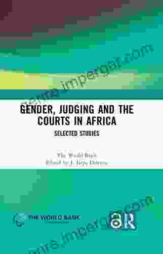 Gender Judging And The Courts In Africa: Selected Studies