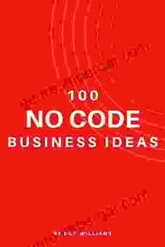 100 No Code Business Ideas: Get Started With No Code Today