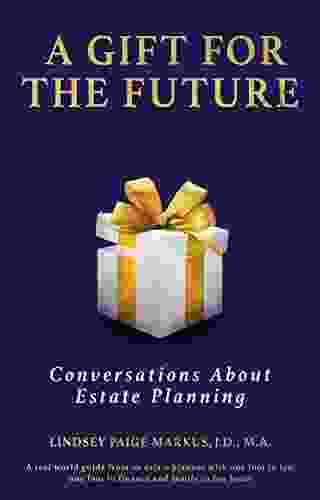 A Gift For The Future: Conversations About Estate Planning