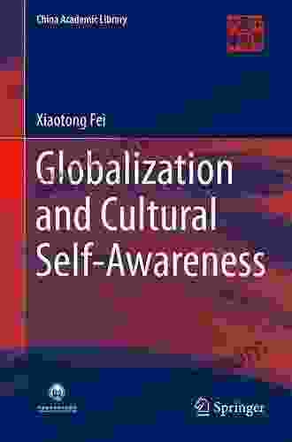 Globalization And Cultural Self Awareness (China Academic Library)