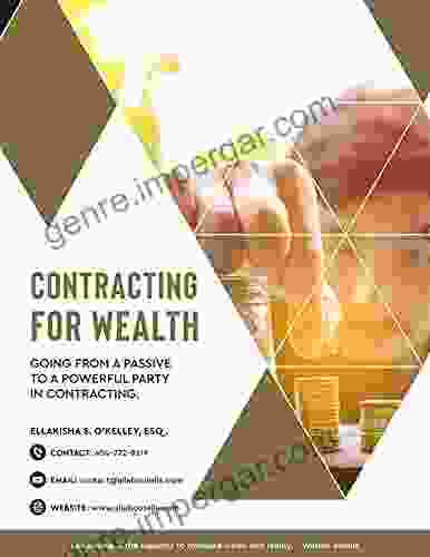 Contracting For Wealth: Going From A Passive Party To A Powerful Party In Contracting