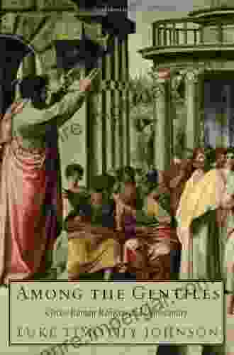 Among The Gentiles: Greco Roman Religion And Christianity (The Anchor Yale Bible Reference Library)