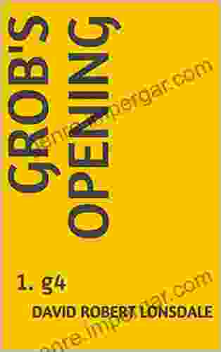 Grob s Opening: 1 g4