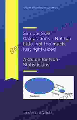 Sample Size Calculations Not Too Little Not Too Much Just Right Sized: A Guide For Non Statisticians (Vogel Pharmopex24)