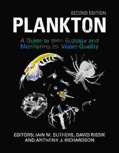 Plankton: A Guide To Their Ecology And Monitoring For Water Quality