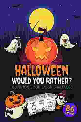 Halloween Would You Rather? Question Laught Challange 86 Questions: Big Family Fun Guessing Game For Party Crazy Scary And Funny Activity For Kids (Halloween Activities For Everyone )