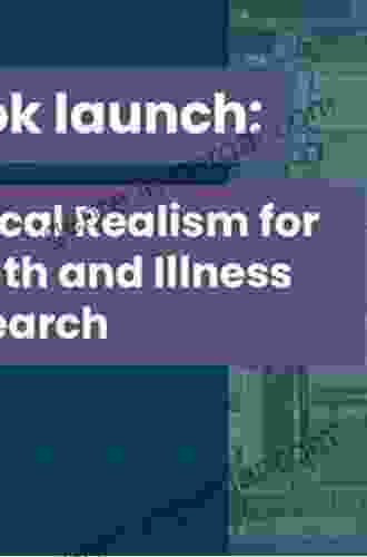 Critical Realism For Health And Illness Research: A Practical Introduction